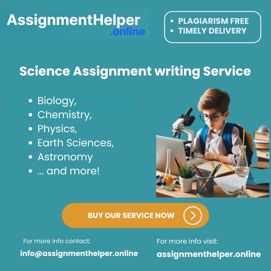 Science Assignment Writing Service by assignmenthelper.online